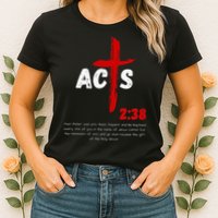 Acts 238 Baptized In Jesus Name Cross Pentecostal Apostolic Womens T-Shirt