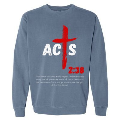 Acts 238 Baptized In Jesus Name Cross Pentecostal Apostolic Garment-Dyed Sweatshirt