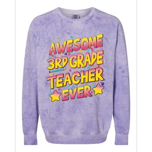 Awesome 3Rd Grade Teacher Ever Meaningful Gift Colorblast Crewneck Sweatshirt