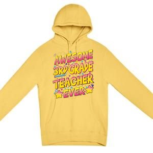 Awesome 3Rd Grade Teacher Ever Meaningful Gift Premium Pullover Hoodie