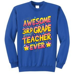 Awesome 3Rd Grade Teacher Ever Meaningful Gift Sweatshirt