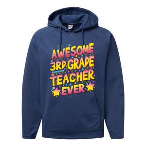 Awesome 3Rd Grade Teacher Ever Meaningful Gift Performance Fleece Hoodie