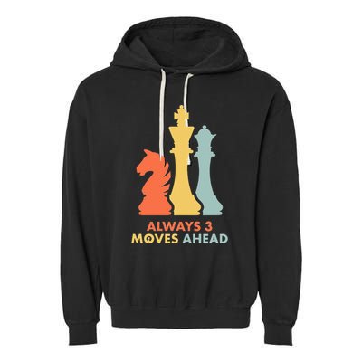 Always 3 Moves Ahead Retro Chess Player Gift Garment-Dyed Fleece Hoodie