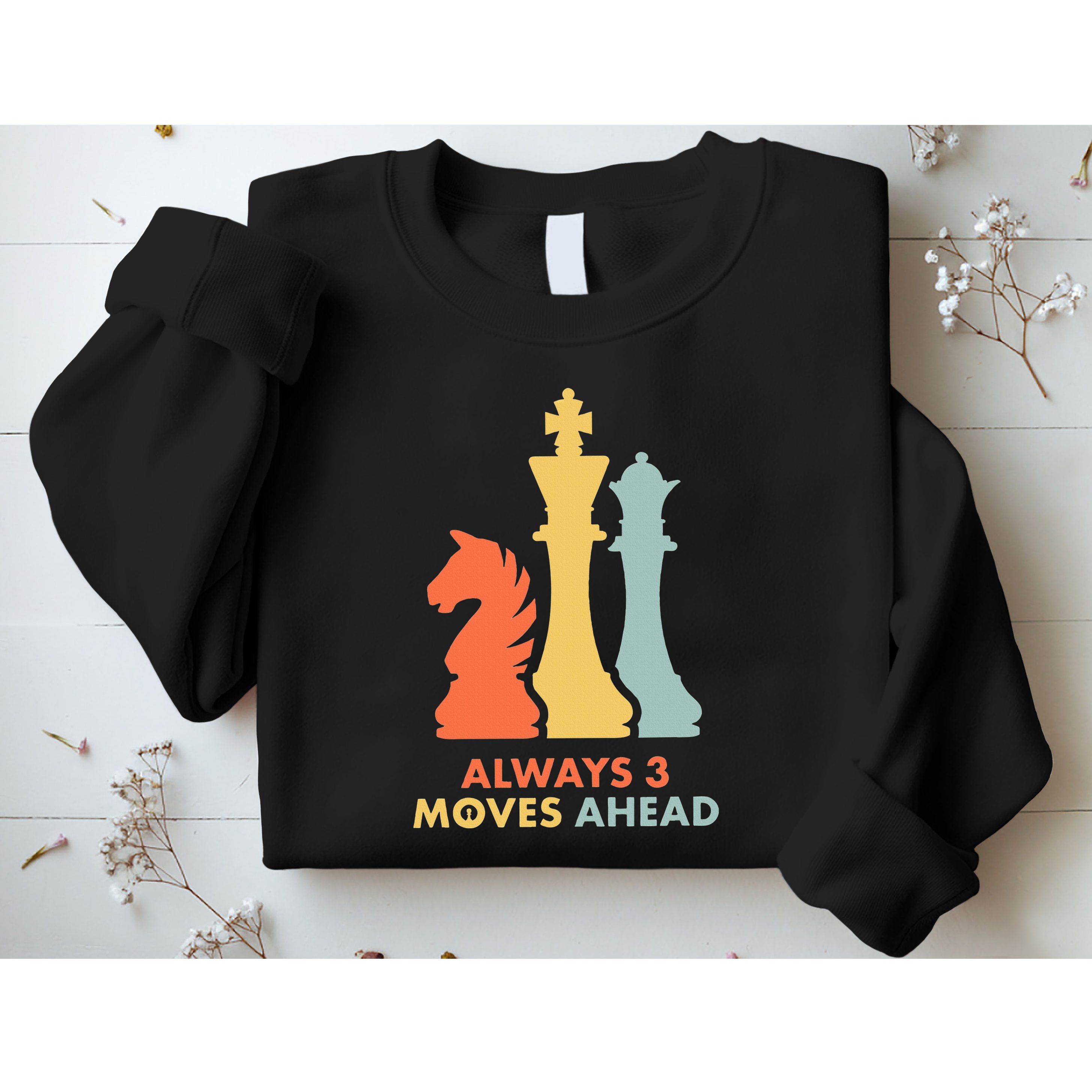 Always 3 Moves Ahead Retro Chess Player Gift Sweatshirt