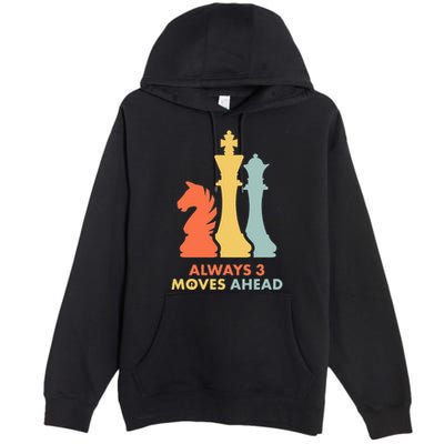 Always 3 Moves Ahead Retro Chess Player Gift Premium Pullover Hoodie