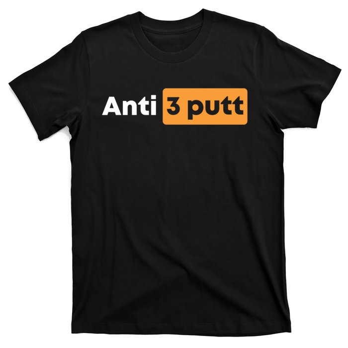 Anti 3 Putt T-Shirt