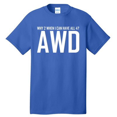 All 4 Awd Design For Allwheel Drive Car Fans Gift Tall T-Shirt