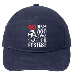 Awesome 40th Birthday 40 Years Ago I Was The Fastest Funny 7-Panel Snapback Hat