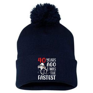 Awesome 40th Birthday 40 Years Ago I Was The Fastest Funny Pom Pom 12in Knit Beanie