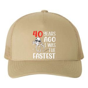 Awesome 40th Birthday 40 Years Ago I Was The Fastest Funny Yupoong Adult 5-Panel Trucker Hat