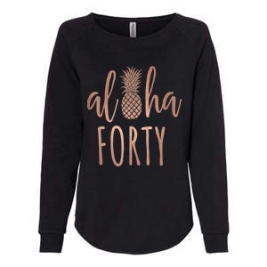 Aloha 40 Forty ~ Happy Birthday 40th Gift for Her Womens California Wash Sweatshirt