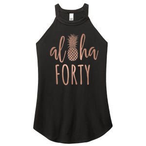 Aloha 40 Forty ~ Happy Birthday 40th Gift for Her Women's Perfect Tri Rocker Tank