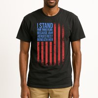I stand for the flag because hero's lay beneath it. Tall T-Shirt
