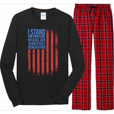 I stand for the flag because hero's lay beneath it. Long Sleeve Pajama Set