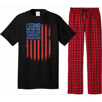 I stand for the flag because hero's lay beneath it. Pajama Set