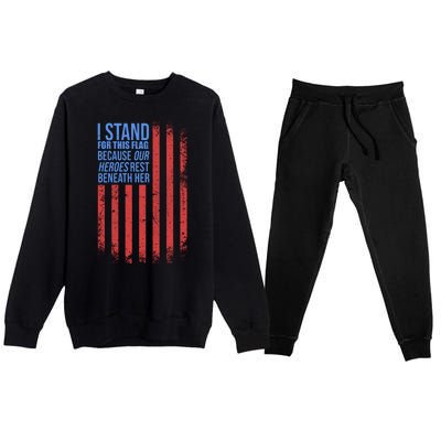 I stand for the flag because hero's lay beneath it. Premium Crewneck Sweatsuit Set