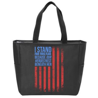 I stand for the flag because hero's lay beneath it. Zip Tote Bag