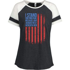 I stand for the flag because hero's lay beneath it. Enza Ladies Jersey Colorblock Tee