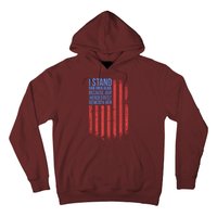 I stand for the flag because hero's lay beneath it. Hoodie