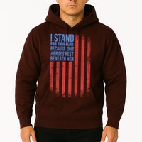 I stand for the flag because hero's lay beneath it. Hoodie
