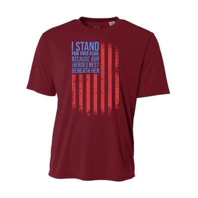 I stand for the flag because hero's lay beneath it. Performance Sprint T-Shirt