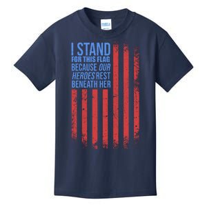 I stand for the flag because hero's lay beneath it. Kids T-Shirt