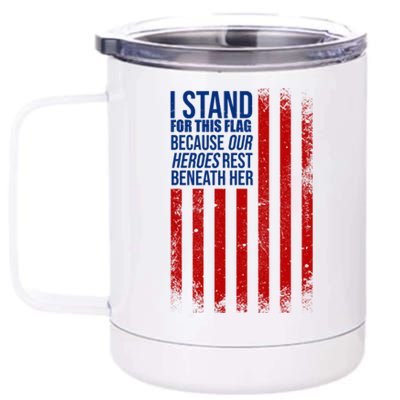 I stand for the flag because hero's lay beneath it. 12 oz Stainless Steel Tumbler Cup