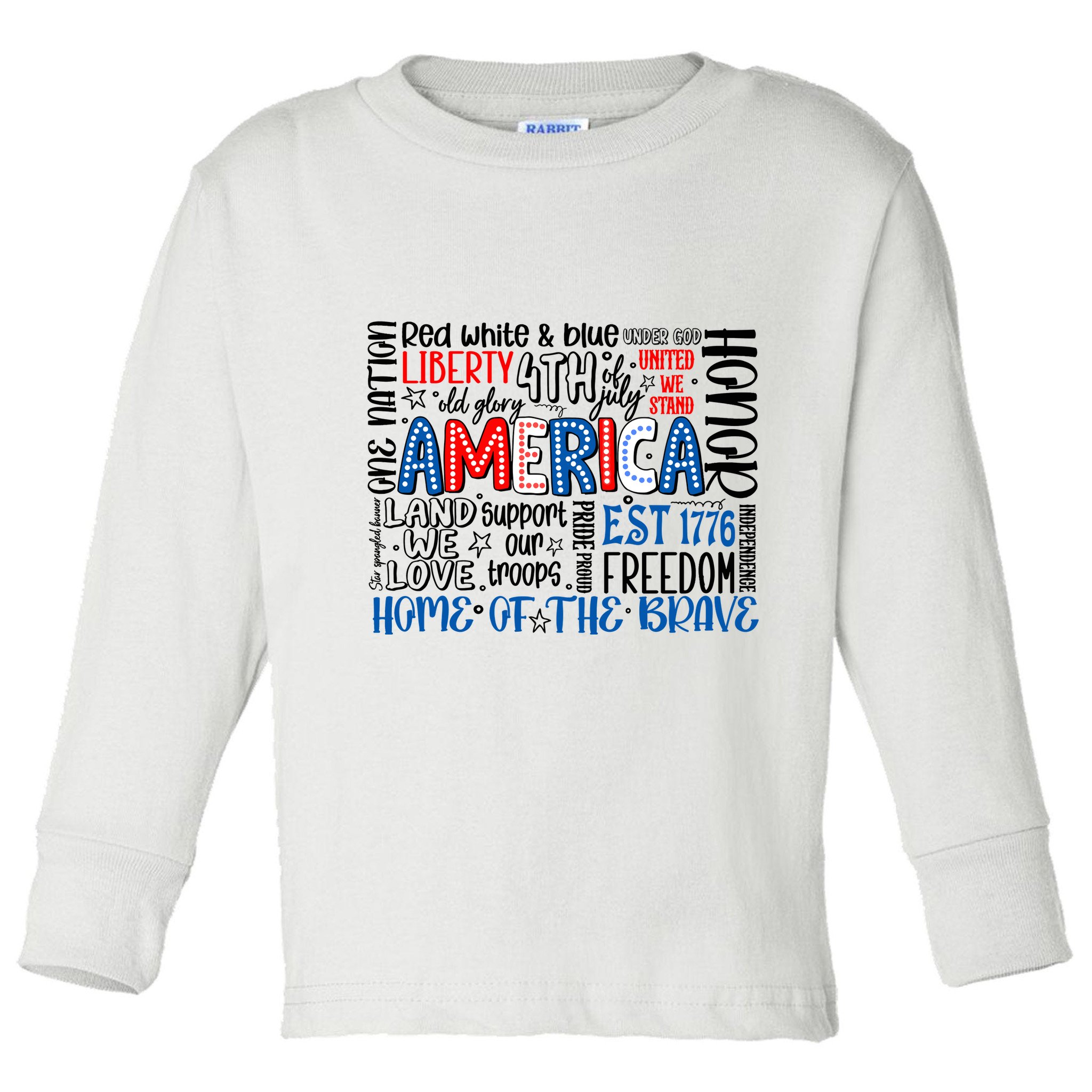 America 4th Of July Quotes Toddler Long Sleeve Shirt