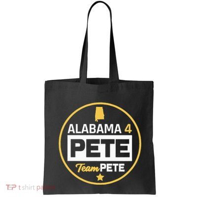 Alabama 4 Pete Team Pete Buttigieg Bag