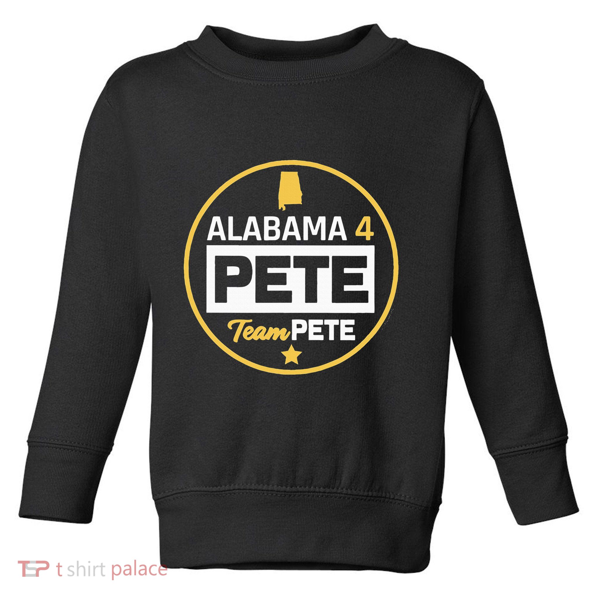 Alabama 4 Pete Team Pete Buttigieg Toddler Sweatshirt