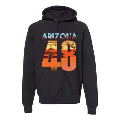 Arizona 48th State Souvenir Arizona 48 Cactus Premium Hoodie