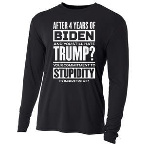 After 4 Years Of Biden And You Still Hate Trump Cooling Performance Long Sleeve Crew