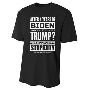 After 4 Years Of Biden And You Still Hate Trump Performance Sprint T-Shirt