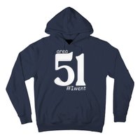 Area 51 #Iwent Hoodie