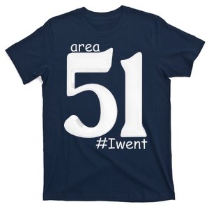 Area 51 #Iwent T-Shirt