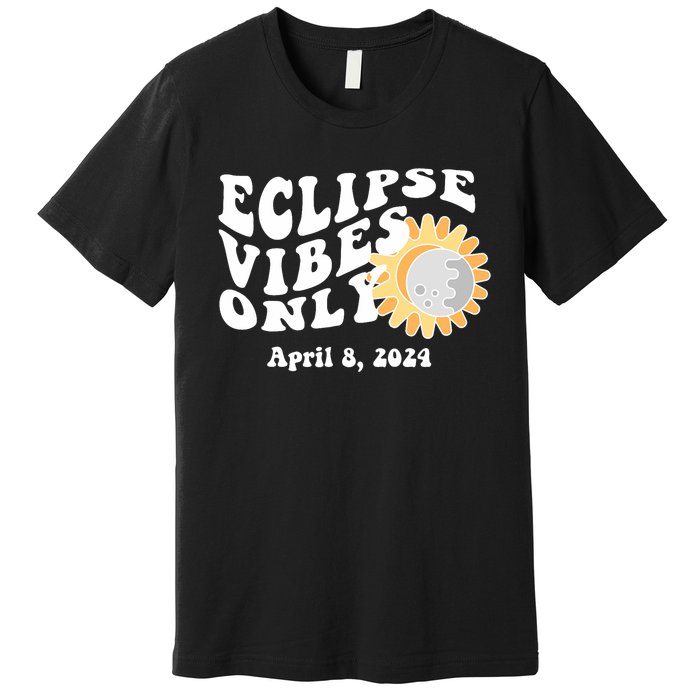 April 8 2024 Eclipse Vibes Only Cute Retro Solar Eclipse Premium T-Shirt