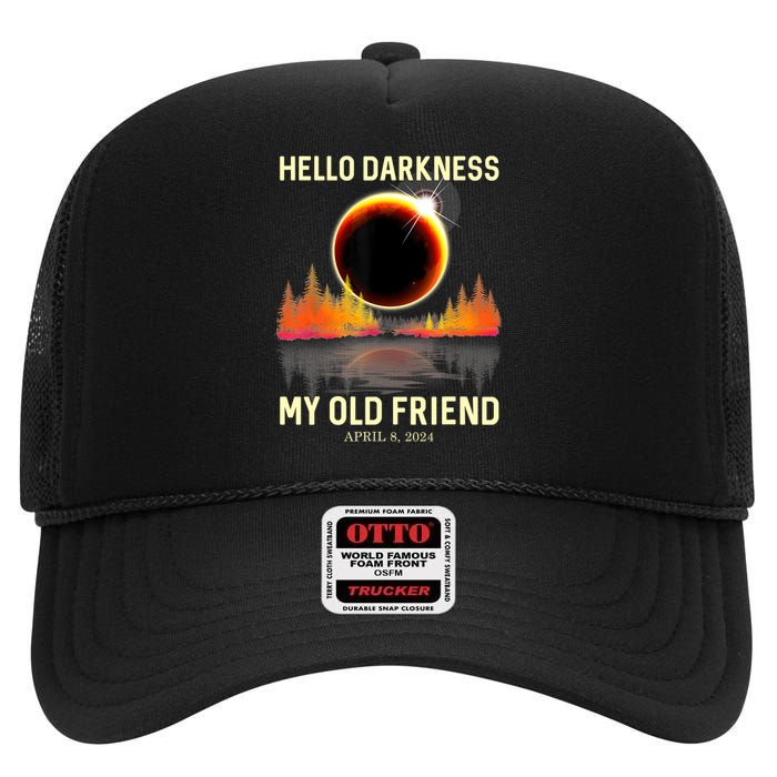 April 8 2024 Hello Darkness My Old Friend Eclipse High Crown Mesh Back Trucker Hat