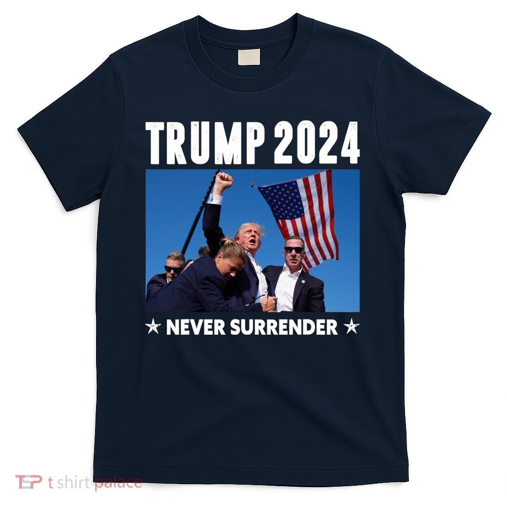 Assassination Attempt 2024 Never Surrender Trump Shot T-Shirt