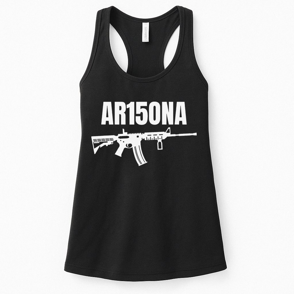 AR15ONA (Arizona) 2nd Amendment AR 15 For Gun Owners Womens Tank Top