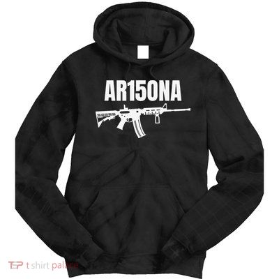 AR15ONA (Arizona) 2nd Amendment AR 15 For Gun Owners Tie Dye Hoodie