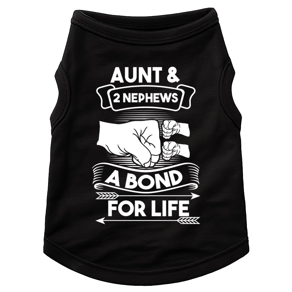 Aunt And 2 Nephews A Bond For Life Aunts Nieces Cool Gift Doggie Tank
