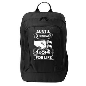 Aunt And 2 Nephews A Bond For Life Aunts Nieces Cool Gift City Backpack