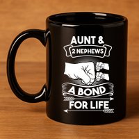 Aunt And 2 Nephews A Bond For Life Aunts Nieces Cool Gift 11oz C Handle Ceramic Mug