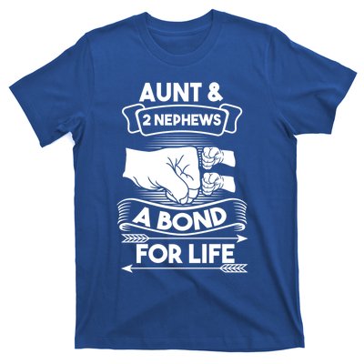 Aunt And 2 Nephews A Bond For Life Aunts Nieces Cool Gift T-Shirt