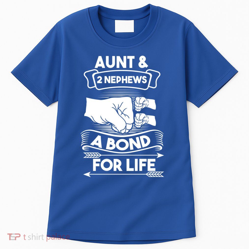 Aunt And 2 Nephews A Bond For Life Aunts Nieces Cool Gift Tall T-Shirt