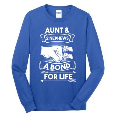 Aunt And 2 Nephews A Bond For Life Aunts Nieces Cool Gift Tall Long Sleeve T-Shirt