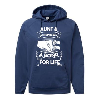 Aunt And 2 Nephews A Bond For Life Aunts Nieces Cool Gift Performance Fleece Hoodie