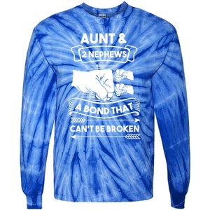 Aunt And 2 Nephews A Bond That Cant Be Broken Aunts Nieces Gift Tie-Dye Long Sleeve Shirt