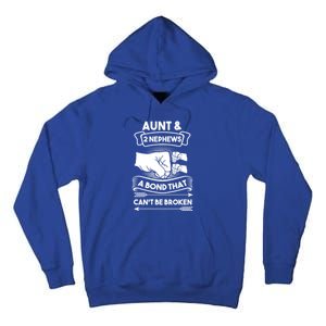 Aunt And 2 Nephews A Bond That Cant Be Broken Aunts Nieces Gift Tall Hoodie