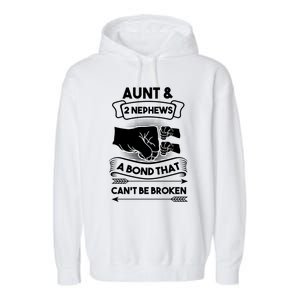 Aunt And 2 Nephews A Bond That Cant Be Broken Aunts Nieces Gift Garment-Dyed Fleece Hoodie